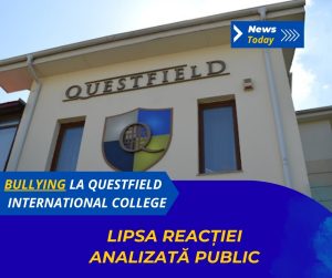 Bullying la Questfield International College, lipsa reacției analizată public